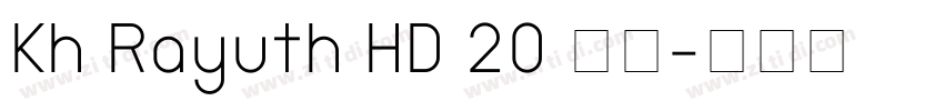 Kh Rayuth HD 20 常规字体转换